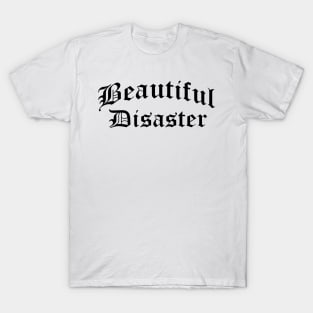 Beautiful Disaster T-Shirt